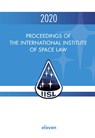 Proceedings of the International Institute of Space Law 2020 - P.J. Blount ; Tanja Masson-Zwaan ; Rafael Moro-Aguilar ; Kai-Uwe Schrogl - 9789462362383