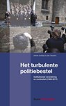 Het turbulente politiebestel - Jan Terpstra ; Dorian Schaap - 9789462368545