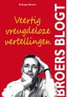 Veertig vreugdeloze vertellingen - Erik-Jan Broers - 9789462402522