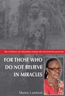 For those who do not believe in miracles - Mama Lambert ; Hans Dekker - 9789462402713