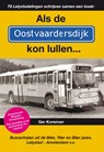 Als de Oostvaardersdijk kon lullen... - Ger Koreman - 9789462470866