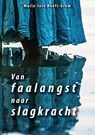 Van faalangst naar slagkracht - Marie-José Roefs-Grem - 9789462473287