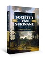 Sociëteit van Suriname – 1683 - 1795 - Karwan Fatah-Black - 9789462491625