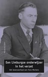 Een Limburgse onderwijzer in het verzet - Fons Mertens ; Gerard Sonnemans ; Verzetsmuseum - 9789462492127