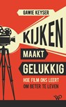 Kijken maakt gelukkig - Gawie Keyser - 9789462497078