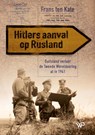 Hitlers aanval op Rusland - Frans Pieter ten Kate - 9789462498440