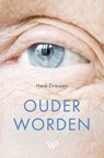 Ouder worden - Henk Driessen - 9789462499645