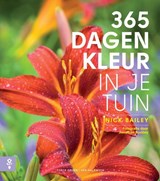 365 dagen kleur in je tuin, Nick Bailey -  - 9789462501140