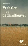 Verhalen bij de zandheuvel - Wybo Reincke - 9789462510609