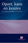 Opzet, kans en keuzes - A.A. van Dijk - 9789462511422