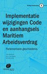 Implementatie wijzigingen Code en aanhangsels Maritiem Arbeidsverdrag - J. van Drongelen ; A.D.M. van Rijs - 9789462511620