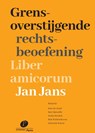 Grensoverstijgende rechtsbeoefening - Kars de Graaf ; Bert Marseille ; Sacha Prechal ; Rob Widdershoven ; Heinrich Winter - 9789462512764