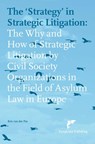 The ‘Strategy’ in Strategic Litigation - Kris van der Pas - 9789462513518
