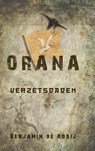 Orana Verzetsdaden - Benjamin de Rooij - 9789462540293