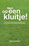 Niet op een kluitje! - Hein Voorwinde - 9789462544147