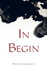 In Begin - Hans van de Lagemaat - 9789462546660