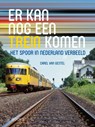 Er kan nog een trein komen - Carel van Gestel ; Mieke Hoekstra - 9789462580060