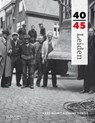 Leiden 40-45 - Hans Blom ; Alphons Siebelt - 9789462580688