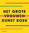 Het grote vrouwen kunst boek - Rebecca Morrill - 9789462583900