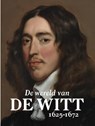 De wereld van De Witt - Marianne Eekhout ; Ineke Huysman ; Luc Panhuysen ; Jean-Marc van Tol - 9789462586925