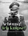 Achtung! Ich knipse! - Gerard Groeneveld - 9789462586932