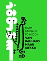 Van Bauhaus naar Mekka - Yassine Salihine - 9789462587564