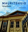 Mauritshuis - Quentin Buvelot ; Koen Ottenheym ; Johan de Haan ; Margriet van Eikema Hommes - 9789462620025