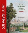 Het Volkspark – Biografie van het eerste volkspark van Nederland - Gerrit van Oosterom - 9789462625617