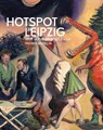Hotspot Leipzig - Harry Tupan ; Annemiek Rens - 9789462626522