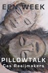 Een week pillowtalk - Cas Raaijmakers - 9789462662414