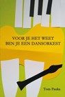 Voor je het weet ben je een dansorkest - Tom Pauka - 9789462662650