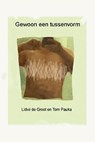 Gewoon een tussenvorm - Tom Pauka ; Lidwi de Groot - 9789462662827