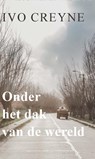 Onder het dak van de wereld - Ivo Creyne - 9789462663626
