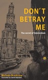 Don't Betray Me - Melinda Braaksma - 9789462667532