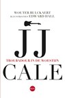 JJ Cale. Troubadour in de woestijn - Wouter Bulckaert ; Edward Hall - 9789462671393