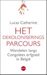 Het dekoloniseringsparcours - Lucas Catherine - 9789462671799