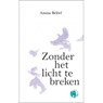 Zonder het licht te breken - Amina Belôrf - 9789462672116