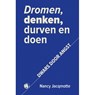 Dromen, denken, durven en doen dwars door angst - Nancy Jacqmotte - 9789462672130