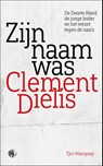 Zijn naam was Clement Dielis - Tjen Mampaey - 9789462674059