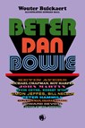 Beter dan Bowie - Wouter Bulckaert - 9789462674844