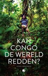 Kan Congo de wereld redden? - John Vandaele - 9789462675407