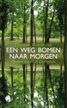 Een weg bomen naar morgen - Christian Wittebroodt - 9789462676053