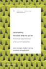 Retranslating the Bible and the Qur’an - Elvira Kulieva ; Christian Moe ; Johanna Pink ; Richard Pleijel ; Sohaib Saeed ; Alexey B. Somov ; Andy Warren-Rothlin ; Marija Zlatnar Moe ; Naima Afif ; Helge Daniëls ; Sameh Hanna ; Yazid Haroun ; Rim Hassen ; Hilla Karas - 9789462704367
