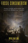 Fossil Consumerism - Wout Saelens - 9789462705067