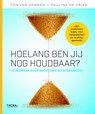 Hoe lang ben jij nog houdbaar? - Ton van Dongen ; Pauline de Vries - 9789462721074