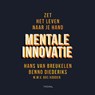 Mentale innovatie - Hans van Breukelen ; Benno Diederiks ; Bas Kodden - 9789462723061