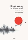 Ik ga waar ik voor sta! - Paul Verveen - 9789462723771