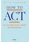 How to ACT - Gijs Jansen - 9789462724044
