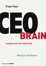 Train Your CEO Brain - Margriet Sitskoorn - 9789462762299