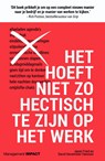 Het hoeft niet zo hectisch te zijn op het werk - Jason Fried ; David Heinemeier Hansson - 9789462763319